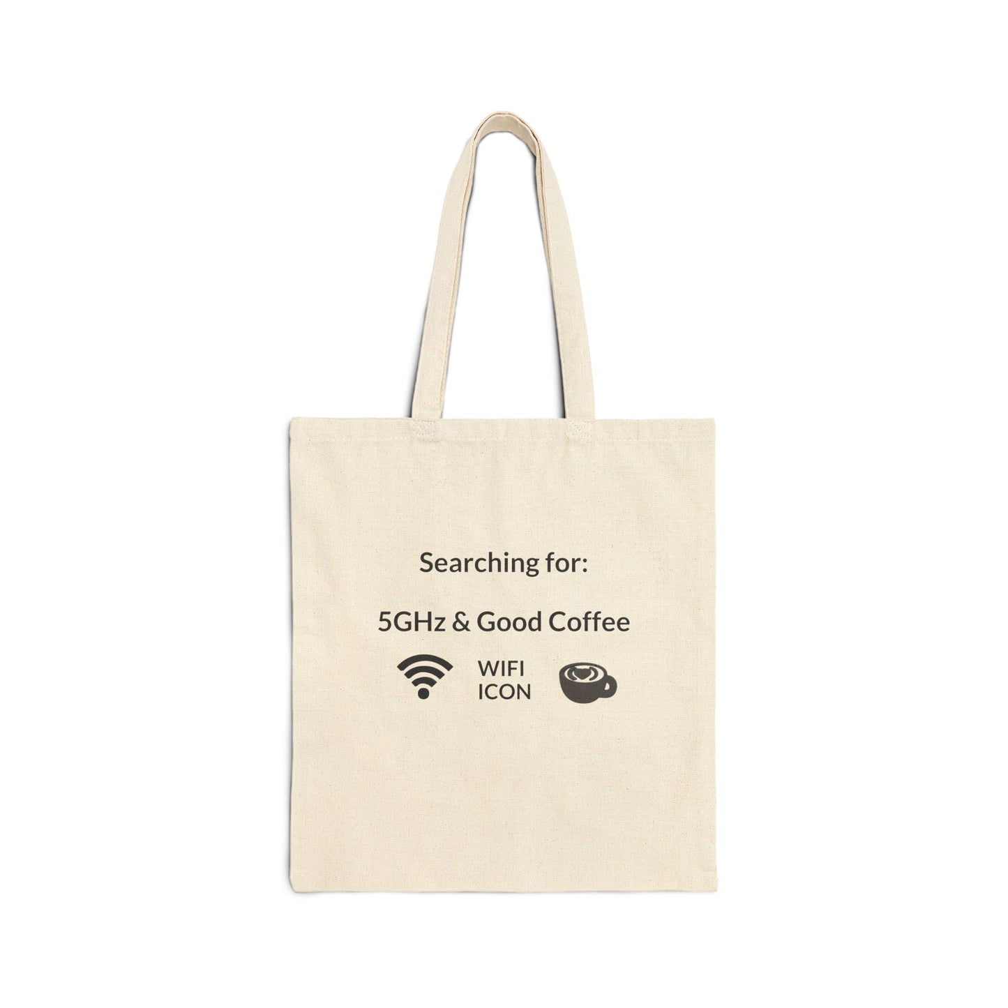 Searching 5GHz & Good Coffee Cotton Canvas Tote Bag | Tech Coffee Lover